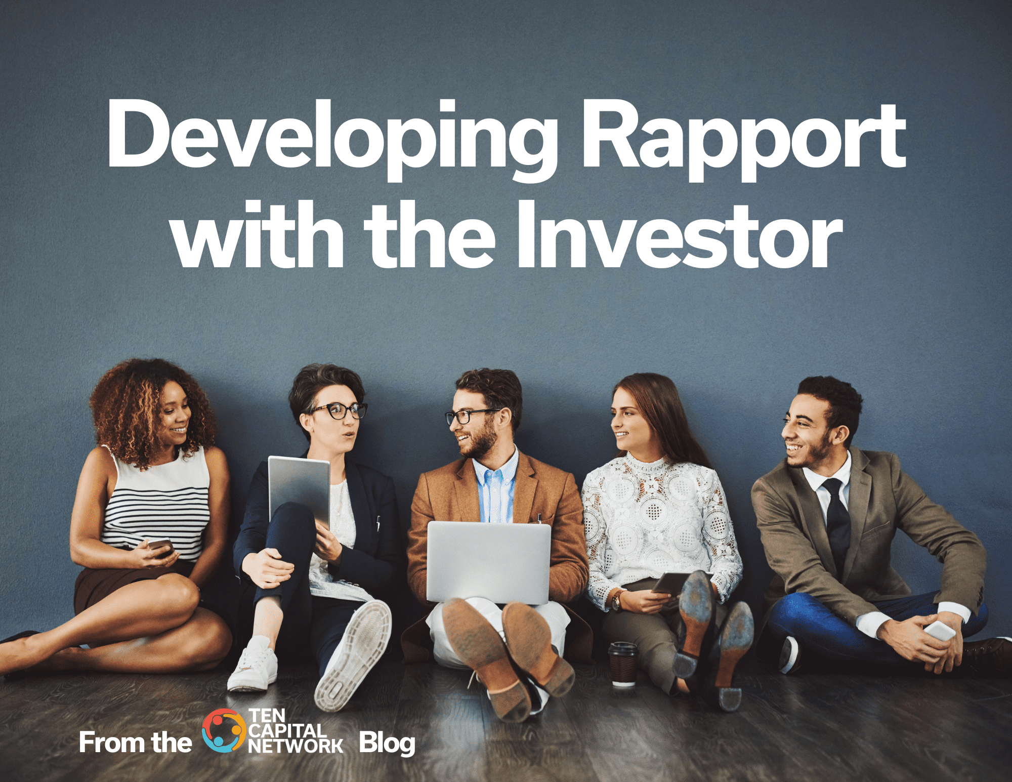 Developing Rapport with the Investor – Startup Funding